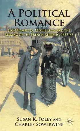 Foley / Sowerwine |  A Political Romance | Buch |  Sack Fachmedien