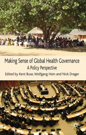 Buse / Hein / Drager |  Making Sense of Global Health Governance | Buch |  Sack Fachmedien