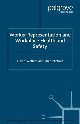 Walters / Nichols |  Worker Representation and Workplace Health and Safety | eBook | Sack Fachmedien