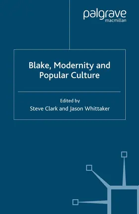 Clark / Whittaker |  Blake, Modernity and Popular Culture | eBook | Sack Fachmedien
