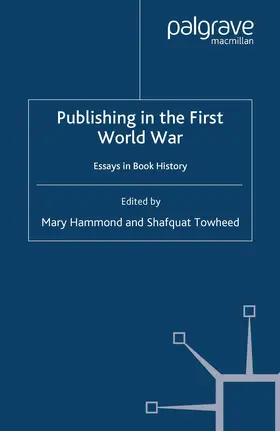 Hammond / Towheed |  Publishing in the First World War | eBook | Sack Fachmedien