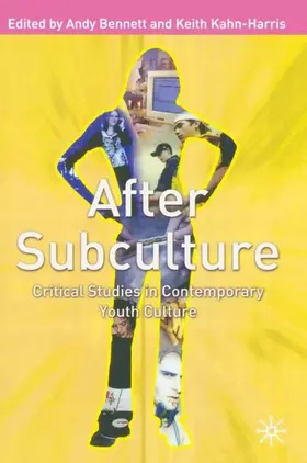 Bennett / Kahn-Harris |  After Subculture | eBook | Sack Fachmedien