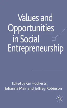 Hockerts / Mair / Robinson |  Values and Opportunities in Social Entrepreneurship | Buch |  Sack Fachmedien