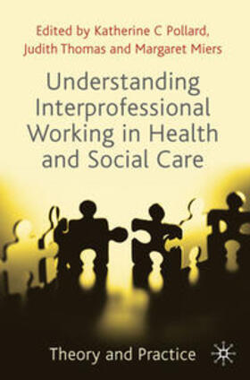 Pollard / Thomas / Miers | Understanding Interprofessional Working in Health and Social Care | Buch | 978-0-230-21679-2 | www.sack.de