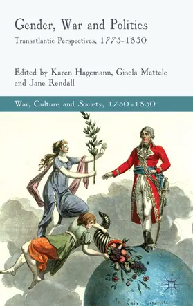 Hagemann / Mettele / Rendall |  Gender, War and Politics | Buch |  Sack Fachmedien