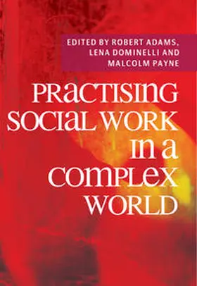 Adams / Dominelli / Payne |  Practising Social Work in a Complex World | Buch |  Sack Fachmedien