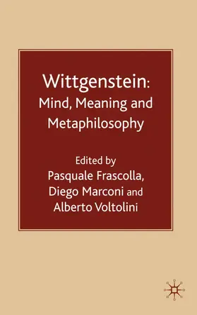 Frascolla / Marconi / Voltolini |  Wittgenstein: Mind, Meaning and Metaphilosophy | Buch |  Sack Fachmedien