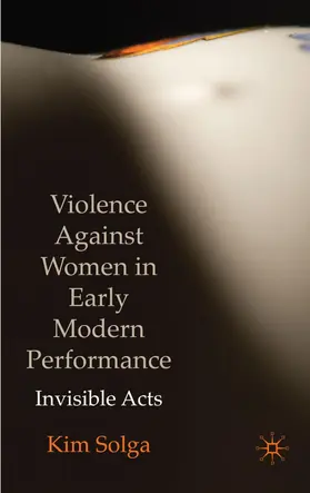 Solga |  Violence Against Women in Early Modern Performance | Buch |  Sack Fachmedien