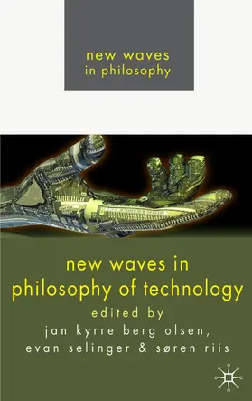 Berg Olsen / Selinger / Riis |  New Waves in Philosophy of Technology | Buch |  Sack Fachmedien