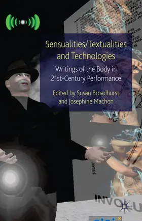 Broadhurst / Machon |  Sensualities/Textualities and Technologies | Buch |  Sack Fachmedien