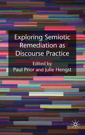 Prior / Hengst |  Exploring Semiotic Remediation as Discourse Practice | Buch |  Sack Fachmedien