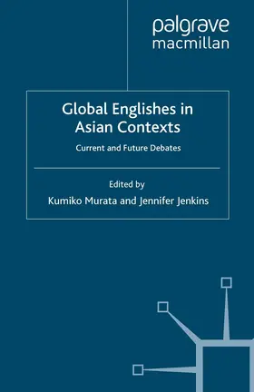 Murata / Jenkins |  Global Englishes in Asian Contexts | Buch |  Sack Fachmedien