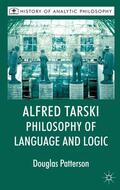 Patterson / Beaney |  Alfred Tarski: Philosophy of Language and Logic | Buch |  Sack Fachmedien