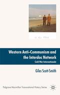 Scott-Smith |  Western Anti-Communism and the Interdoc Network | Buch |  Sack Fachmedien