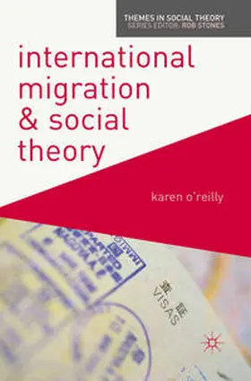 O'Reilly |  International Migration and Social Theory | Buch |  Sack Fachmedien