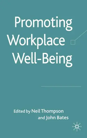 Thompson / Bates | Promoting Workplace Well-Being | Buch | 978-0-230-22192-5 | www.sack.de