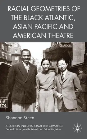 Steen |  Racial Geometries of the Black Atlantic, Asian Pacific and American Theatre | Buch |  Sack Fachmedien
