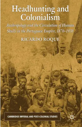 Roque |  Headhunting and Colonialism | Buch |  Sack Fachmedien