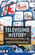 Bell / Gray |  Televising History | Buch |  Sack Fachmedien