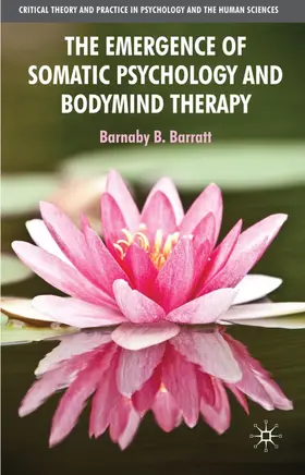 Barratt |  The Emergence of Somatic Psychology and Bodymind Therapy | Buch |  Sack Fachmedien