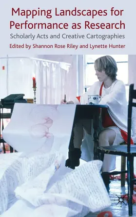 Hunter / Riley | Mapping Landscapes for Performance as Research | Buch | 978-0-230-22219-9 | www.sack.de