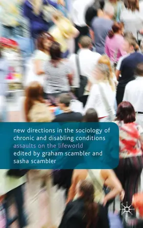 Scambler |  New Directions in the Sociology of Chronic and Disabling Conditions | Buch |  Sack Fachmedien