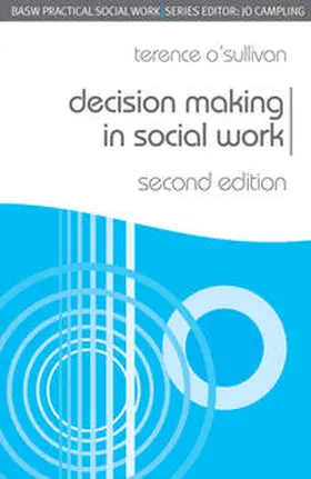 O'Sullivan | Decision Making in Social Work | Buch | 978-0-230-22359-2 | sack.de