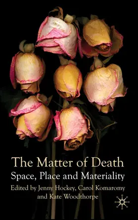Hockey / Komaromy / Woodthorpe | The Matter of Death | Buch | 978-0-230-22416-2 | sack.de