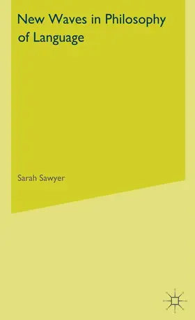 Sawyer |  New Waves in Philosophy of Language | Buch |  Sack Fachmedien
