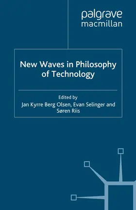 Berg Olsen / Selinger / Riis |  New Waves in Philosophy of Technology | eBook | Sack Fachmedien