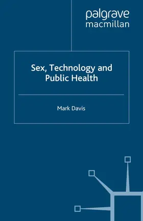Davis |  Sex, Technology and Public Health | eBook | Sack Fachmedien