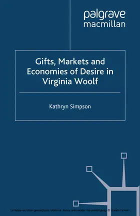Simpson |  Gifts, Markets and Economies of Desire in Virginia Woolf | eBook | Sack Fachmedien