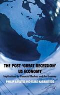Arestis / Karakitsos |  The Post 'Great Recession' Us Economy | Buch |  Sack Fachmedien