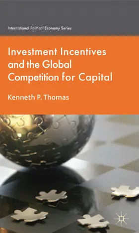 Thomas |  Investment Incentives and the Global Competition for Capital | Buch |  Sack Fachmedien