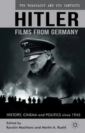 Machtans / Ruehl | Hitler - Films from Germany | Buch | 978-0-230-22990-7 | sack.de