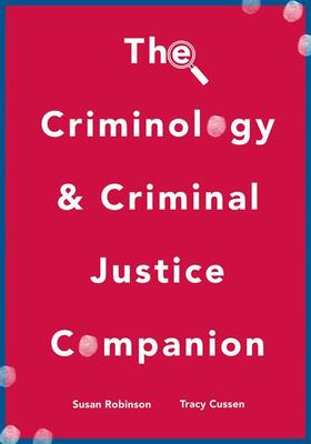 Robinson / Cussen | Robinson, S: The Criminology and Criminal Justice Companion | Buch | 978-0-230-22992-1 | sack.de