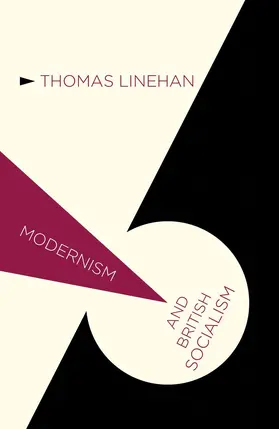 Linehan |  Modernism and British Socialism | Buch |  Sack Fachmedien