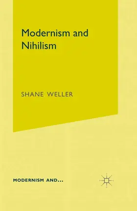 Weller |  Modernism and Nihilism | Buch |  Sack Fachmedien