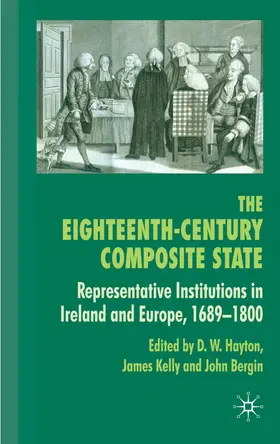 Hayton / Kelly / Bergin |  The Eighteenth-Century Composite State | Buch |  Sack Fachmedien