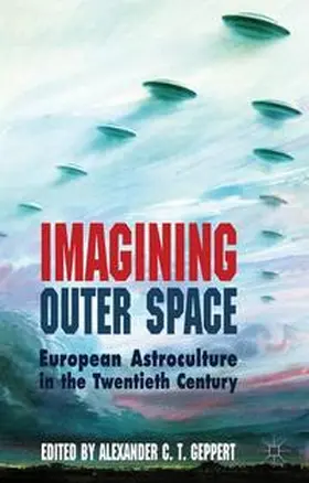 Geppert | Imagining Outer Space | Buch | 978-0-230-23172-6 | www.sack.de