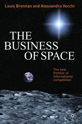 Brennan / Vecchi | The Business of Space | Buch | 978-0-230-23173-3 | www.sack.de