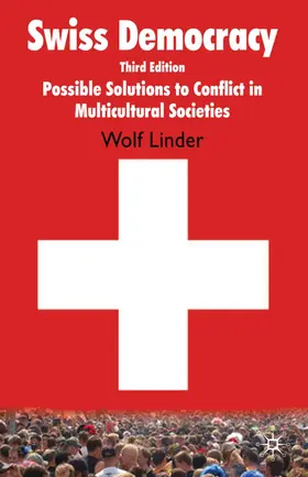 Linder | Swiss Democracy: Possible Solutions to Conflict in Multicultural Societies | Buch | 978-0-230-23188-7 | sack.de