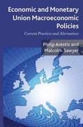 Arestis / Sawyer |  Economic and Monetary Union Macroeconomic Policies | Buch |  Sack Fachmedien