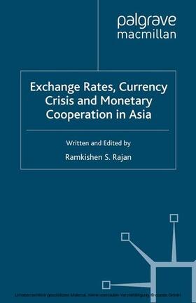 Rajan |  Exchange Rates, Currency Crisis and Monetary Cooperation in Asia | eBook | Sack Fachmedien