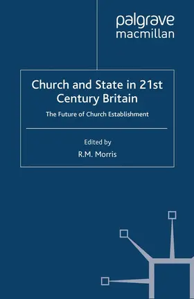 Morris |  Church and State in 21st Century Britain | eBook | Sack Fachmedien