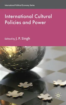 Singh |  International Cultural Policies and Power | Buch |  Sack Fachmedien
