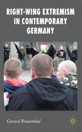 Braunthal |  Right-Wing Extremism in Contemporary Germany | Buch |  Sack Fachmedien