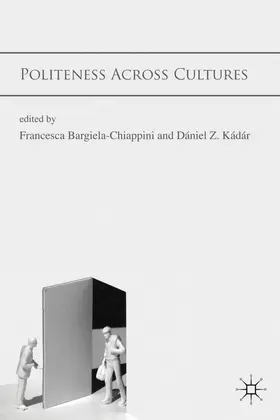 Bargiela-Chiappini / Kádár |  Politeness Across Cultures | Buch |  Sack Fachmedien
