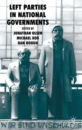 Olsen / Koß / Hough |  Left Parties in National Governments | Buch |  Sack Fachmedien