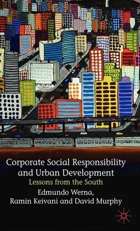 Werna / Keivani / Murphy |  Corporate Social Responsibility and Urban Development | eBook | Sack Fachmedien